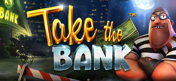 Betsoft Releases Explosive New Videoslot - TAKE THE BANK