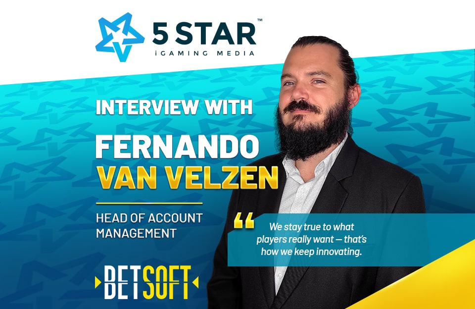 Inside Betsoft: Fernando Van Velzen on Innovation, Player Focus & What’s Next in 2025